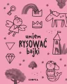 Umiem rysować bajki - tantis.pl