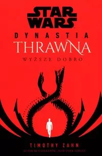Star Wars Dynastia Thrawna. Wyższe dobro - tantis.pl