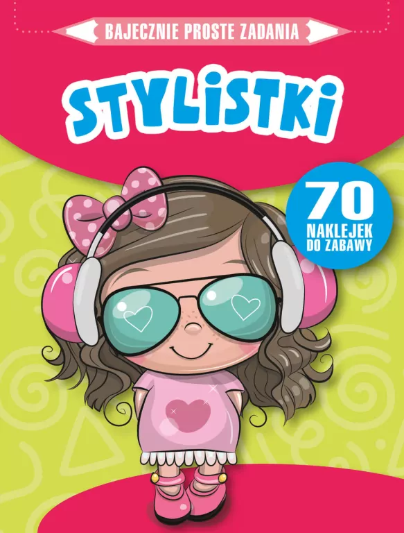 Bajecznie proste zadania. Stylistki - tantis.pl