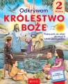 Odkrywam królestwo Boże. Klasa 2. Podręcznik do religii dla klasy II szkoły podstawowej - tantis.pl
