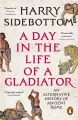 A Day in the Life of a Gladiator - tantis.pl