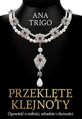 Przeklęte klejnoty. Opowieść o miłości, zdradzie i chciwości - tantis.pl