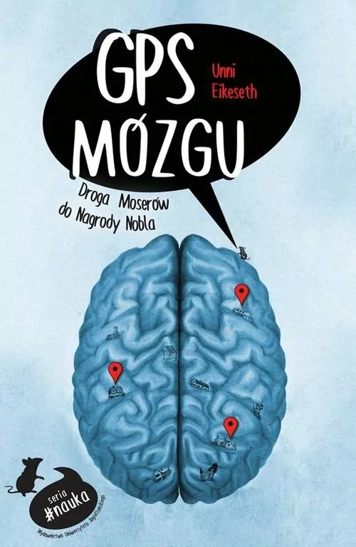 GPS mózgu. Droga Moserów do Nagrody Nobla - tantis.pl