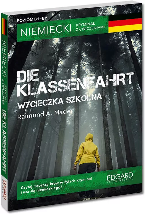 Die Klassenfahrt. Wycieczka szkolna. Niemiecki. Kryminał z ćwiczeniami - tantis.pl