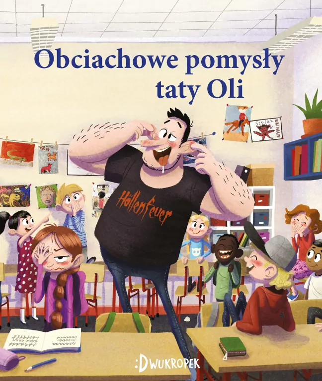 Obciachowe pomysły taty Oli. Tata Oli. Tom 6 - tantis.pl