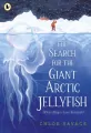 The Search for the Giant Arctic Jellyfish wer. angielska - tantis.pl