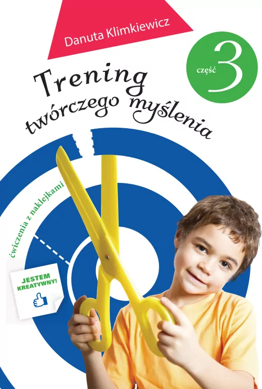 Trening twórczego myślenia. Ćwiczenia. Część 3 - tantis.pl