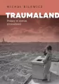 Traumaland. Polacy w cieniu przeszłości - tantis.pl
