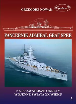 Pancernik Admiral Graf Spee. Najsławniejsze okręty wojenne świata XX wieku