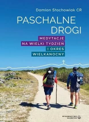 Paschalne drogi. Medytacje na Wielki Tydzień i okres Wielkanocny - tantis.pl