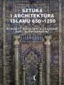Sztuka i architektura Islamu 650-1250 - tantis.pl