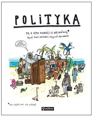 Polityka. To, o czym dorośli Ci nie mówią - tantis.pl