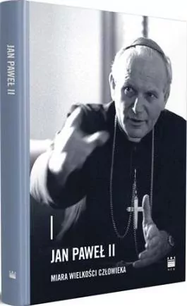 Jan Paweł II - miara wielkości człowieka - tantis.pl