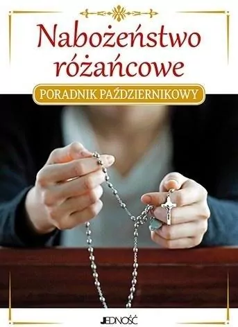 Nabożeństwo różańcowe. Poradnik październikowy - tantis.pl