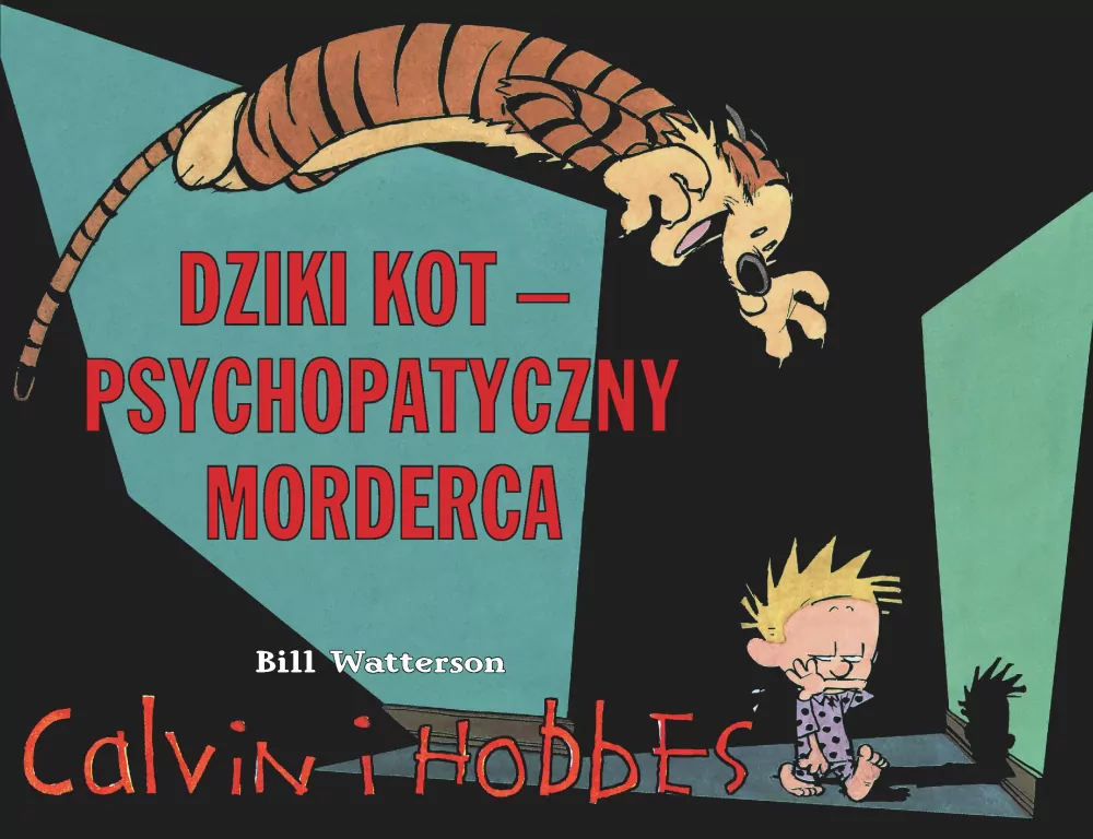 Dziki kot - psychopatyczny morderca. Calvin i Hobbes. Tom 11 - tantis.pl