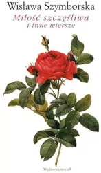 Miłość szczęśliwa i inne wiersze