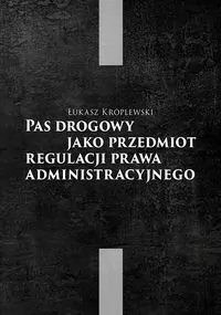 Pas drogowy jako przedmiot regulacji prawa.. - tantis.pl