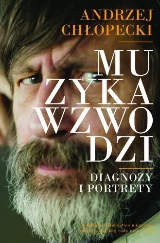 Muzyka wzwodzi. Diagnozy i portrety - tantis.pl