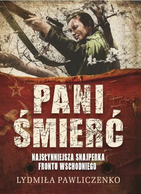 Najsłynniejsza snajperka frontu. Pani Śmierć. - tantis.pl