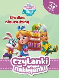 Czytanki naklejanki. Słodkie nieurodziny. Disney Czarodziejska Cukiernia Alicji - tantis.pl