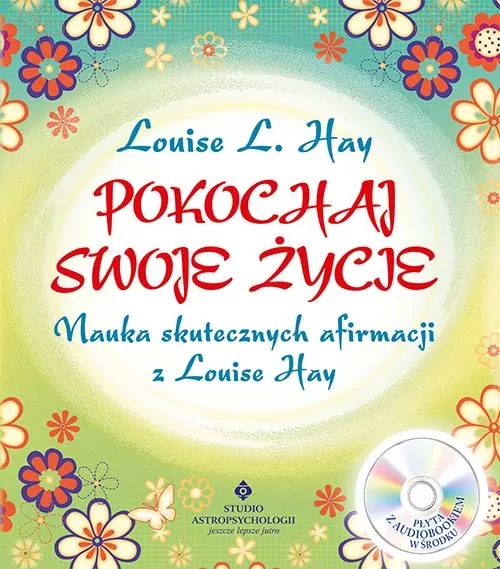 Pokochaj swoje życie. Nauka skutecznych afirmacji z Louise Hay + CD - tantis.pl