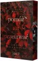 Pomóż mi przetrwać. Pomóż mi. Tom 2. (ilustrowane brzegi) - tantis.pl