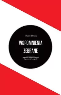 Wspomnienia zebrane. Walery Sławek - tantis.pl