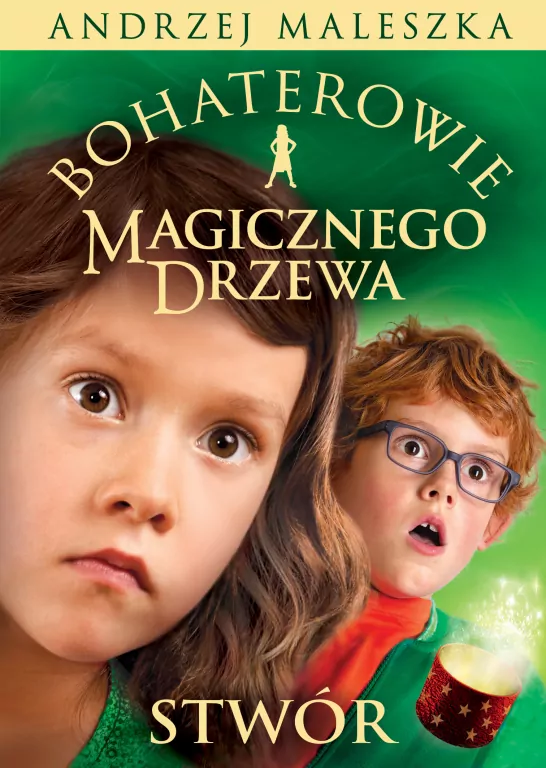 Stwór. Bohaterowie Magicznego Drzewa - tantis.pl