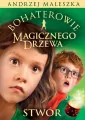 Stwór. Bohaterowie Magicznego Drzewa - tantis.pl