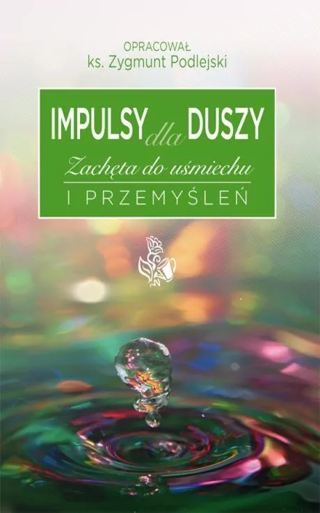 Impulsy dla duszy Zachęta do uśmiechu i przemyśleń - tantis.pl