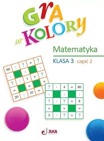 Matematyka. Gra w kolory 3. Część 2 - tantis.pl