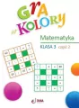 Matematyka. Gra w kolory 3. Część 2 - tantis.pl