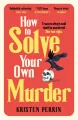 How To Solve Your Own Murder - tantis.pl