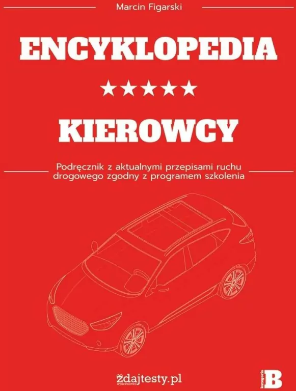 Encyklopedia kierowcy kat. B podr. z przepisami - tantis.pl