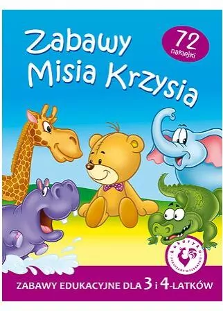 Zabawy Misia Krzysia. Zabawy edukacyjne - tantis.pl