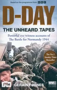 D-Day: The Unheard Tapes - tantis.pl