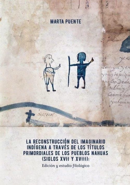 La reconstrucción del imaginario indígena a través de los Títulos primordiales de los pueblos nahuas - tantis.pl