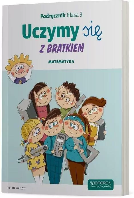 Uczymy się z Bratkiem. Podręcznik 3. Matematyka - tantis.pl
