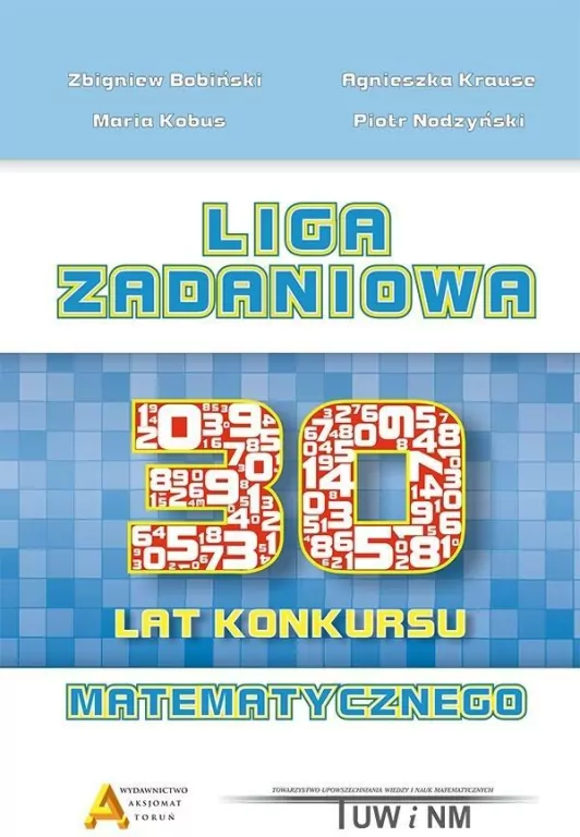 Liga zadaniowa. 30 lat konkursu matematycznego - tantis.pl
