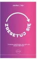 Zresetuj się. 75 technik redukcji stresu, aby ukoić ciało i umysł w kilka minut - tantis.pl