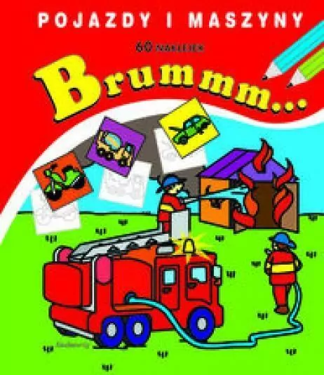 Brummm... Pojazdy i maszyny. 60 naklejek - tantis.pl