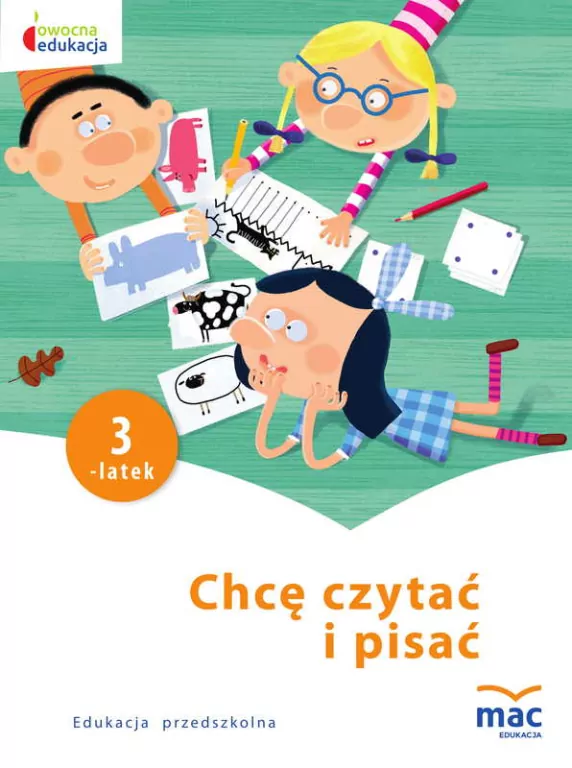 Chcę czytać i pisać. Trzylatek. Owocna edukacja - tantis.pl