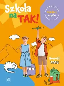 Szkoła na tak. Podręcznik. Klasa 1. Cześć 4. Edukacja wczesnoszkolna - tantis.pl