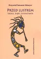 Przed lustrem. Satyry, bajki, krotochwile - tantis.pl