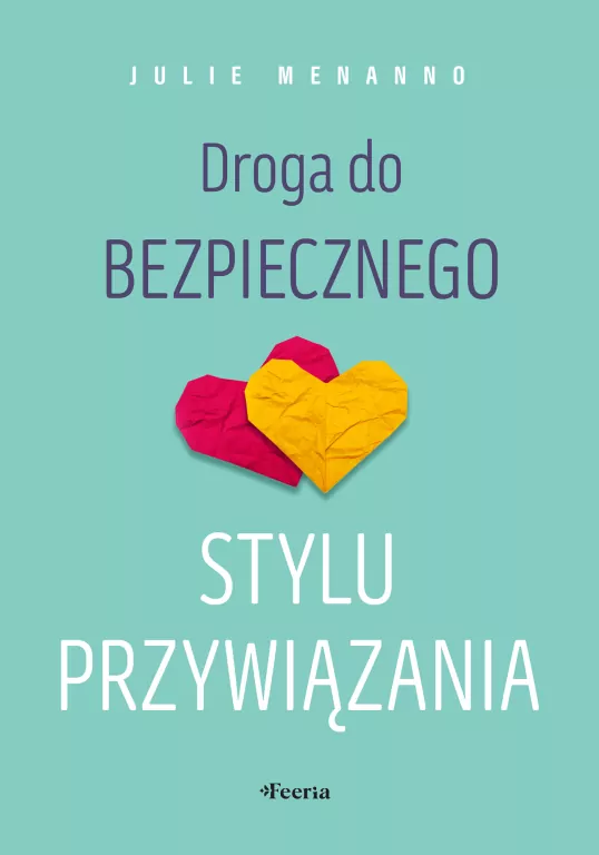 Droga do bezpiecznego stylu przywiązania - tantis.pl