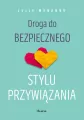 Droga do bezpiecznego stylu przywiązania - tantis.pl