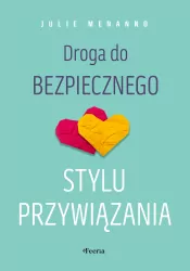 Droga do bezpiecznego stylu przywiązania