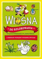 Wiosna do kolorowania. Z kredkami poznajemy wiosenne zwyczaje