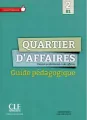 Quartier d'affaires 2ed. przewodnik metodyczny B1 - tantis.pl