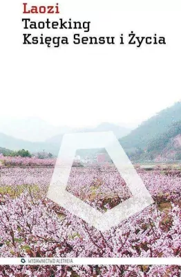 Taoteking. Księga Sensu i Życia